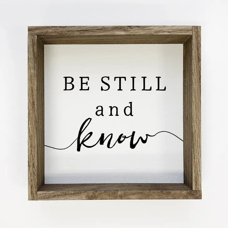 Be Still and Know